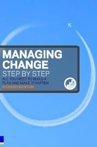 Managing Change Step by Step | 0:e upplagan
