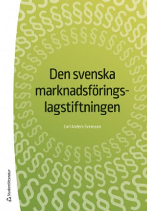 Den svenska marknadsföringslagstiftningen | 18:e upplagan