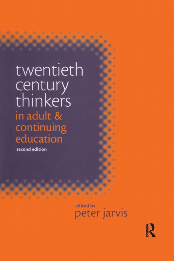 Twentieth Century Thinkers in Adult and Continuing Education | 1:a upplagan
