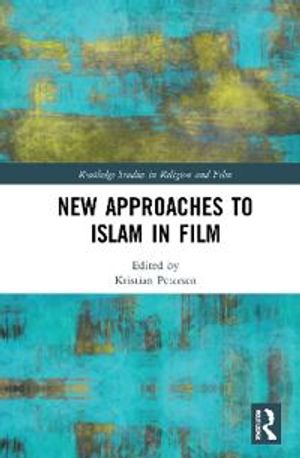 New Approaches to Islam in Film | 1:a upplagan