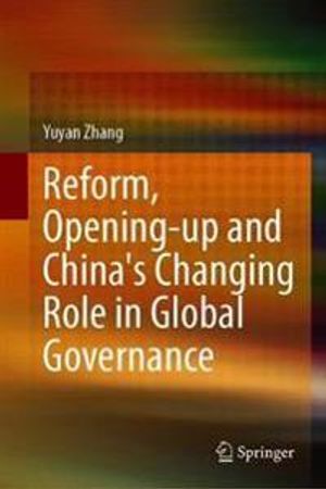 Reform, Opening-up and China's Changing Role in Global Governance | 1:a upplagan