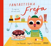 Fantastiska Freja - En saga om att vara snäll