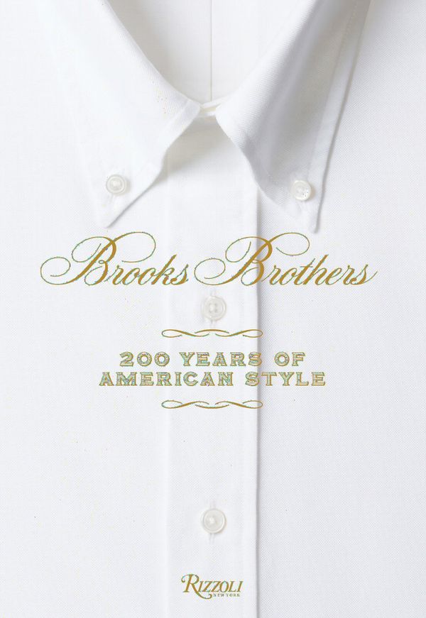 Brooks Brothers: Two Hundred Years of American Style | 0:e upplagan