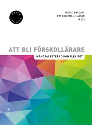 Att bli förskollärare - Mångfacetterad komplexitet |  2:e upplagan