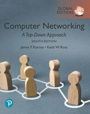 Computer Networking: A Top-Down Approach, Global Edition | 8:e upplagan