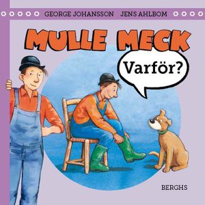 Mulle Meck: Varför?