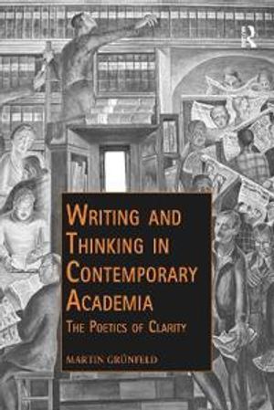 Writing and Thinking in Contemporary Academia | 1:a upplagan