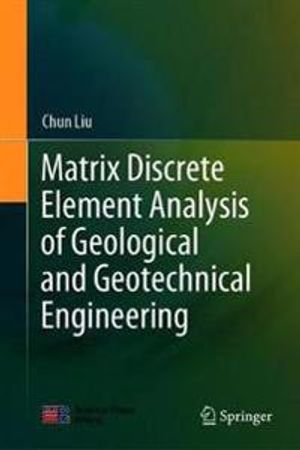 Matrix Discrete Element Analysis of Geological and Geotechnical Engineering | 1:a upplagan