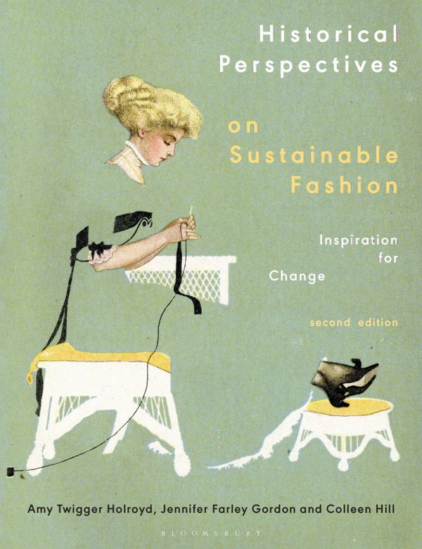 Historical Perspectives on Sustainable Fashion | 0:e upplagan