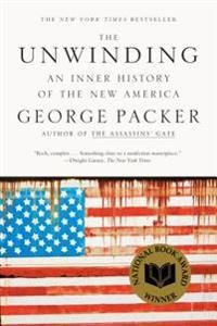 The Unwinding: An Inner History of the New America | 0:e upplagan