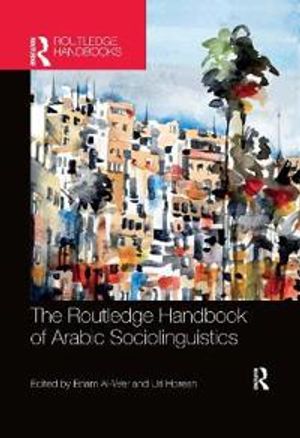 The Routledge Handbook of Arabic Sociolinguistics | 1:a upplagan