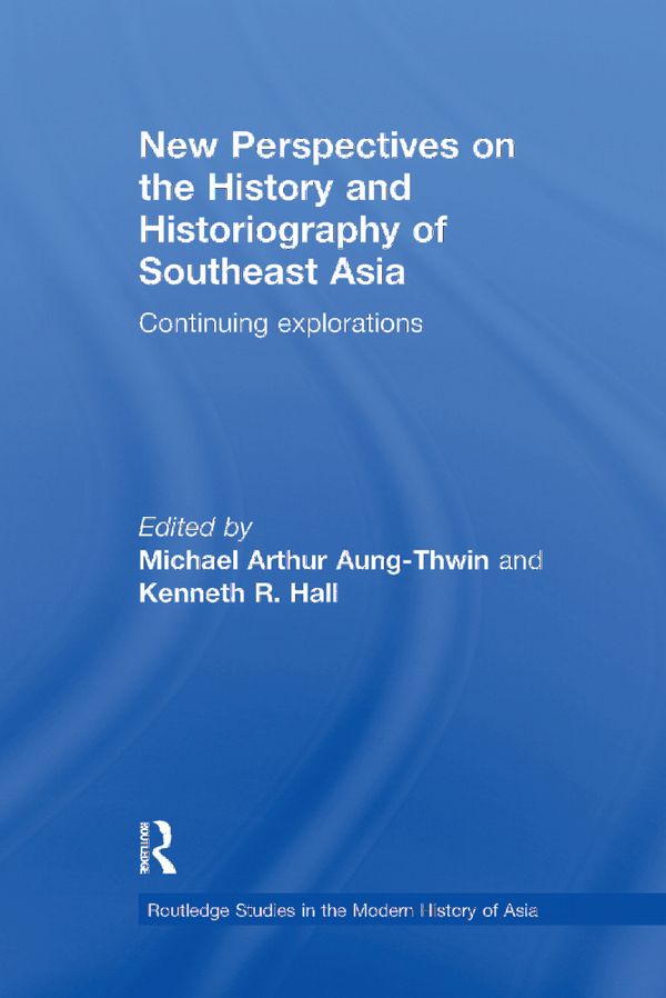 New Perspectives on the History and Historiography of Southeast Asia | 1:a upplagan