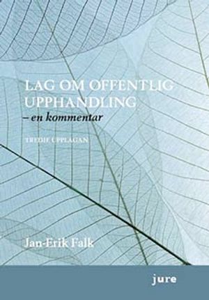 Lag om offentlig upphandling :  en kommentar | 3:e upplagan