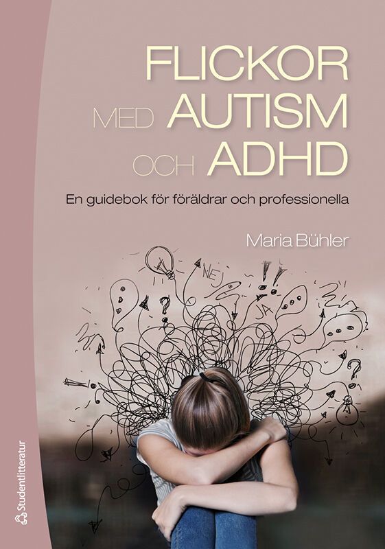 Flickor med autism och adhd - En guidebok för föräldrar och professionella | 1:a upplagan