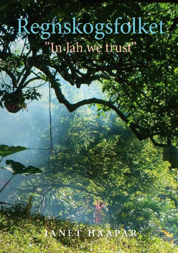 Regnskogsfolket : "In Jah we trust" | 1:a upplagan
