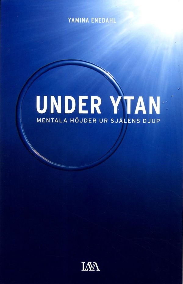Under ytan : mentala höjder ur själens djup | 1:a upplagan