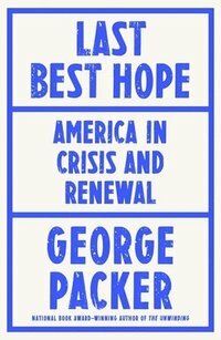 Last best hope : America in crisis and renewal | 1:a upplagan