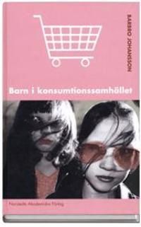 Barn i konsumtionssamhället | 0:e upplagan