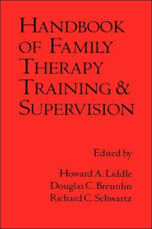 Handbook of Family Therapy Training and Supervision