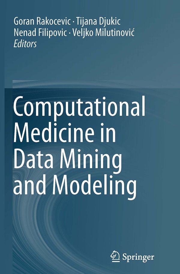 Computational Medicine in Data Mining and Modeling | 1:a upplagan