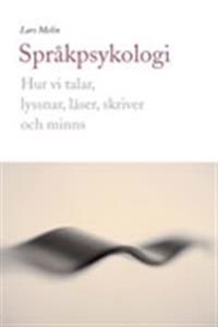 Språkpsykologi: Hur vi talar, lyssnar, läser, skriver och minns | 1:a upplagan