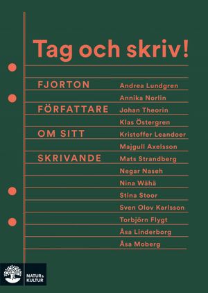 Tag och skriv! : Fjorton författare om sitt skrivande | 1:a upplagan