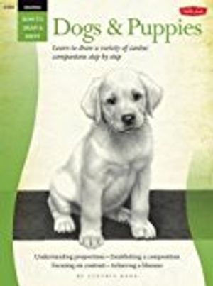 Drawing: dogs & puppies - learn to draw a variety of canine companions step