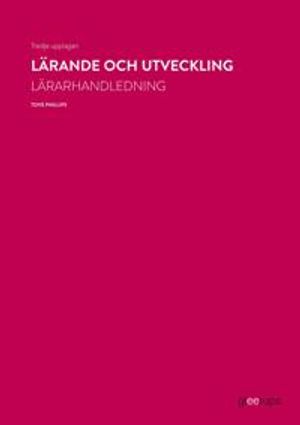 Lärande och utveckling, lärarhandledning, 3e uppl | 3:e upplagan