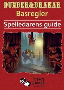 Dunder & Drakar: Basregler : Spelledarens guide