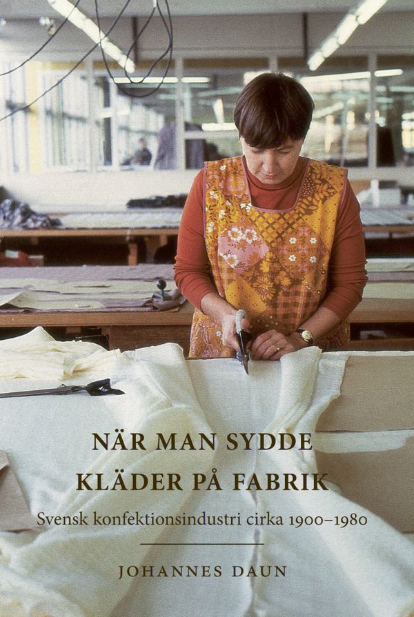 När man sydde kläder på fabrik | 1:a upplagan