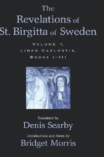 The Revelations of St. Birgitta of Sweden: Volume I