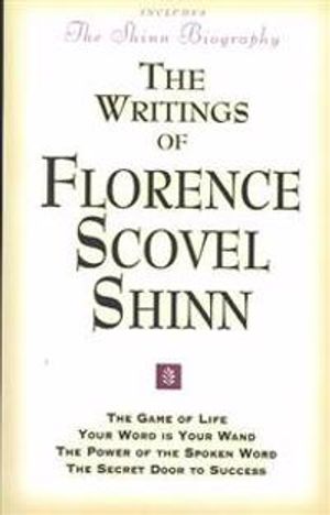 Writings of florence scovel shinn - game of life and how to play it,