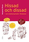 Hissad och dissad: Om relationsarbete i förskolan | 1:a upplagan
