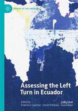 Assessing the Left Turn in Ecuador | 1:a upplagan