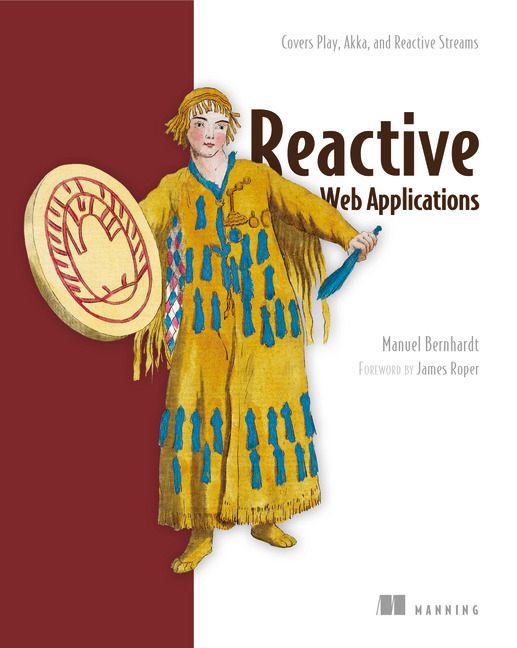 Reactive Web Applications: Covers Play, Akka, and Reactive Streams | 0:e upplagan