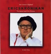 Ericskrönikan : tio samtal med Eric Ericson | 0:e upplagan