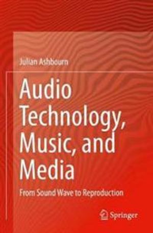 Audio Technology, Music, and Media | 1:a upplagan