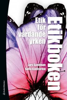 Etikboken - Etik för vårdande yrken | 2:a upplagan