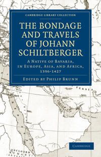 Bondage and Travels of Johann Schiltberger | 0:e upplagan