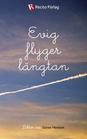 Evig flyger längtan