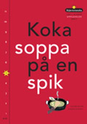 Läs i nivåer 05 Koka soppa på en spik | 1:a upplagan