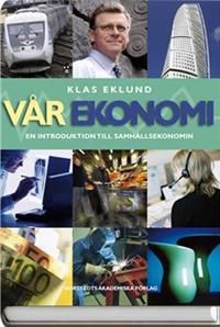 Vår ekonomi : en introduktion till samhällsekonomin | 11:e upplagan