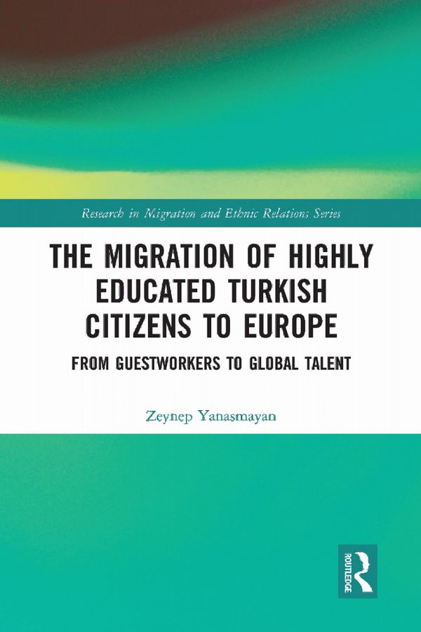 The Migration of Highly Educated Turkish Citizens to Europe | 1:a upplagan