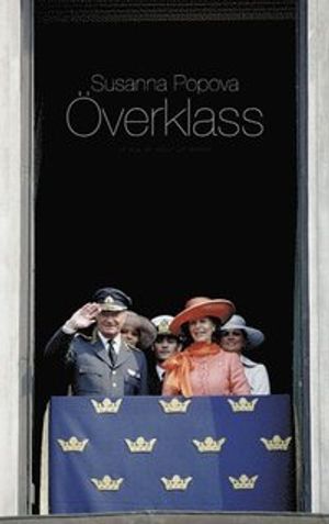 Överklass : en bok om klass och identitet | 1:a upplagan