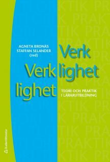 Verklighet verklighet - Teori och praktik i lärarutbildning | 2:a upplagan