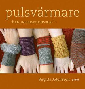 Pulsvärmare : en inspirationsbok | 1:a upplagan