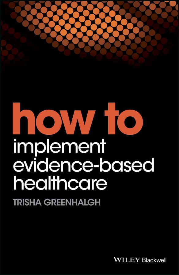 How to Implement Evidence-Based Healthcare | 1:a upplagan