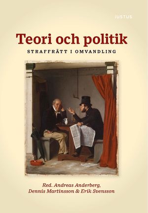 Teori och politik – straffrätt i omvandling | 1:a upplagan