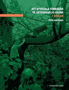 Att utveckla förmågor på vetenskaplig grund i skolan | 0:e upplagan