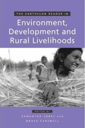 The Earthscan Reader In Environment, Development And Rural Livelihoods | 1:a upplagan